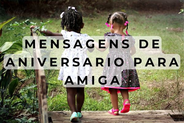 Mensagens de aniversario para amiga