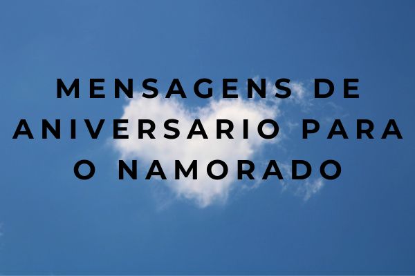 Mensagens de aniversario para o namorado
